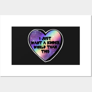 I Just Want A Kinder World Than This Rainbow Galaxy Candy Heart Posters and Art